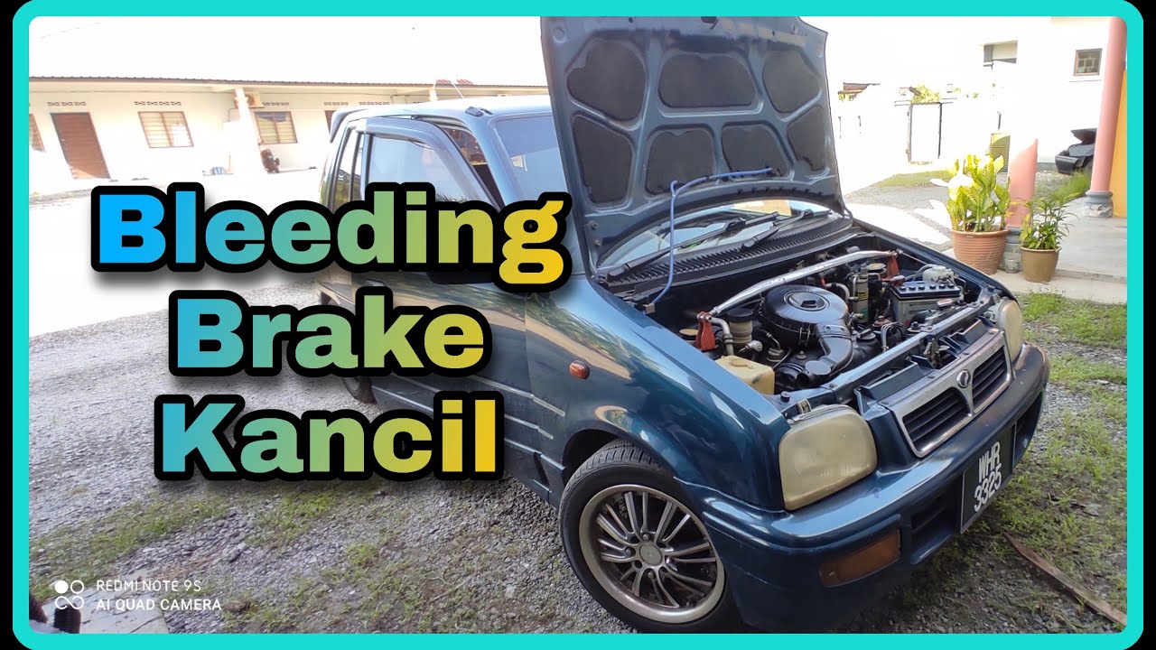 DIY | Bleeding Brake Kancil #KODOKHIJAU