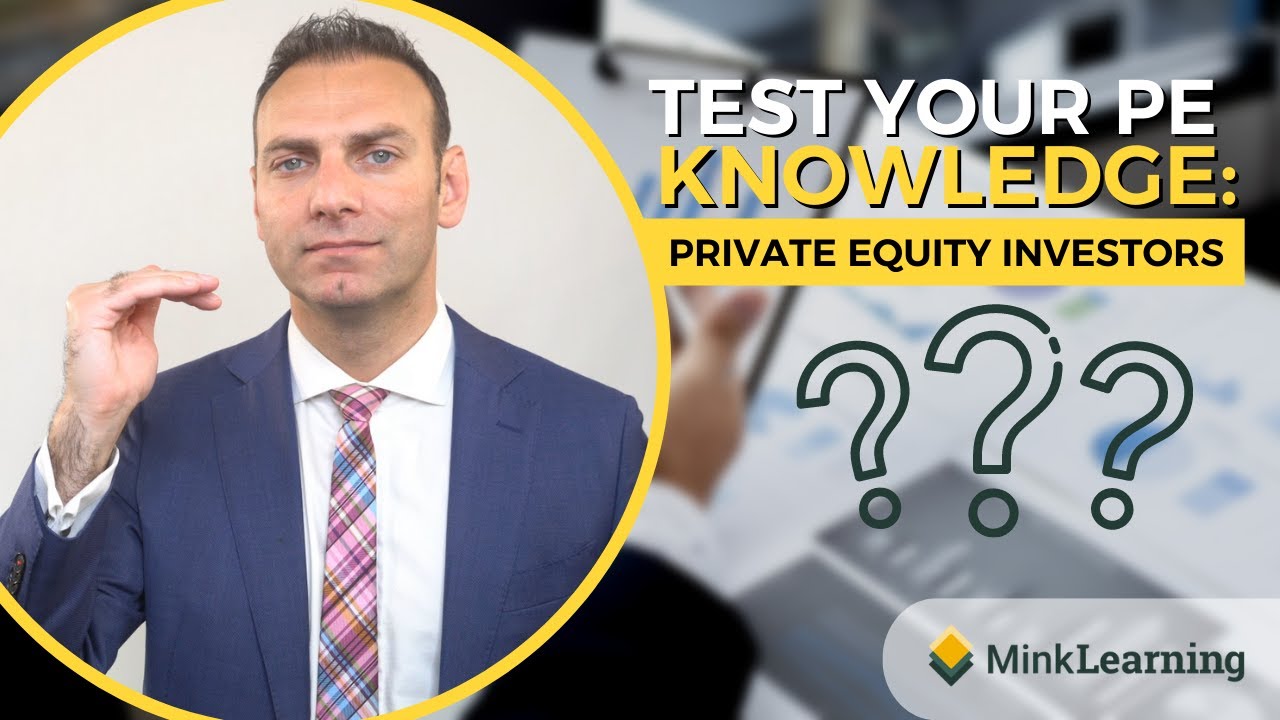 Private Equity Investors - Test Your PE Knowledge - Quiz #1