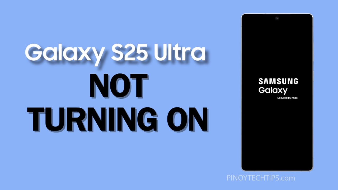 [SOLVED] Samsung Galaxy S25 Ultra Won&rsquo;t Turn On