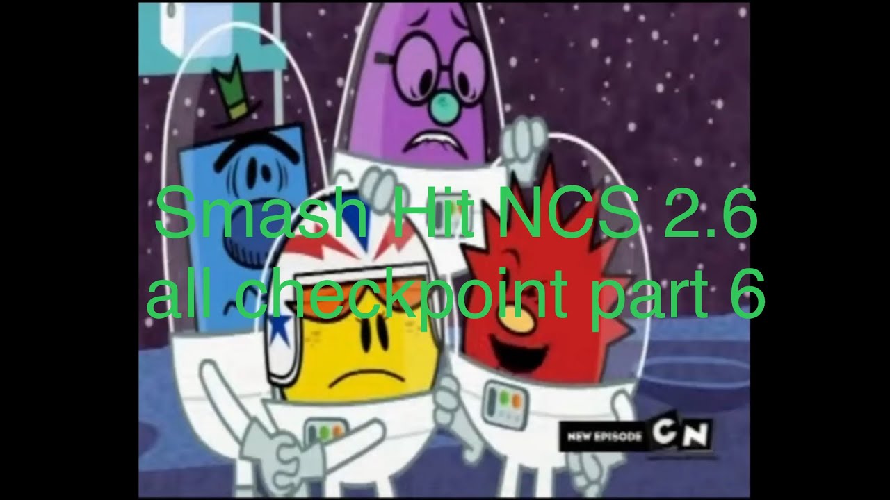 smash hit NCS 2.6 all checkpoint part 6