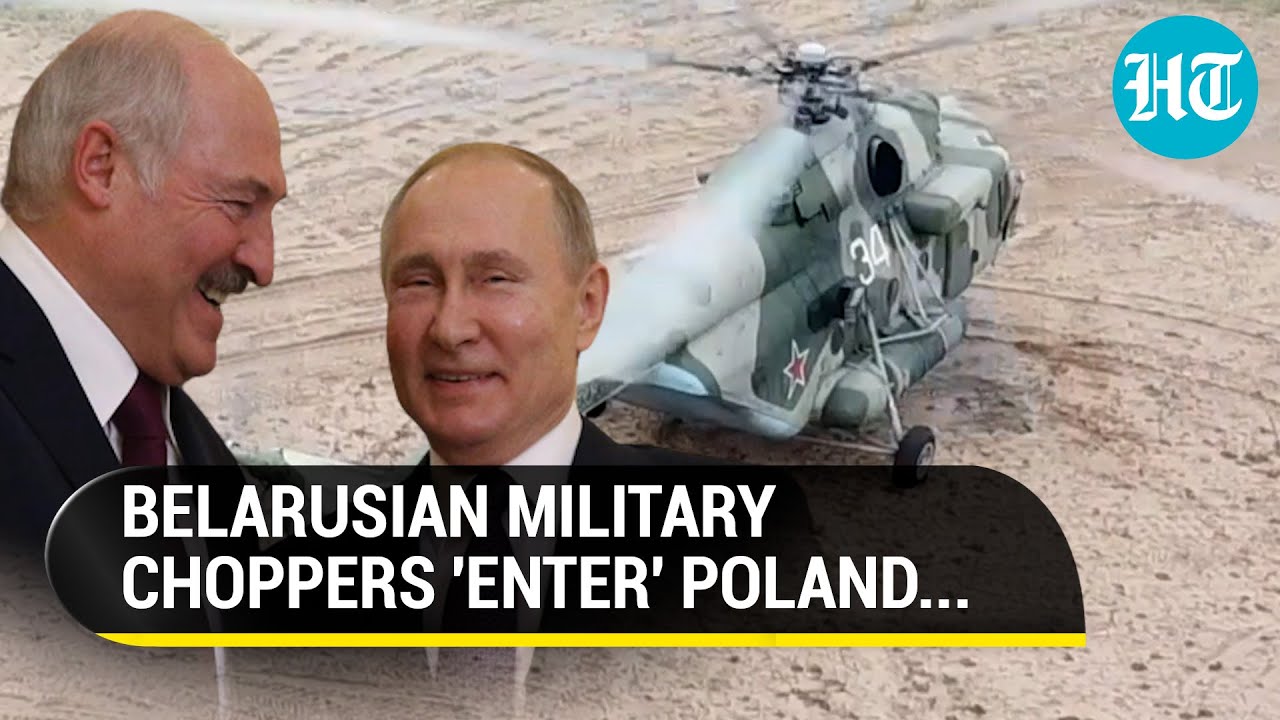Russian Ally Belarus' Military Choppers Enter Poland; NATO Briefed, Warsaw Rushes Troops To Border