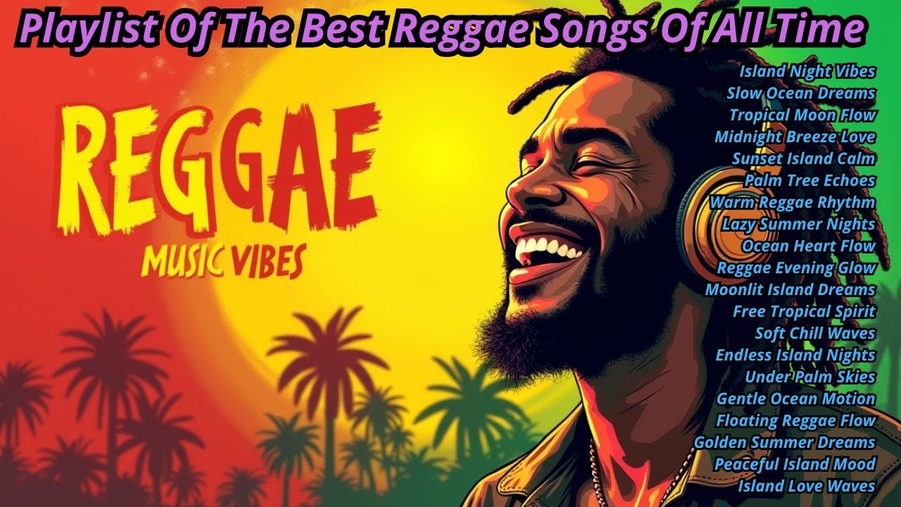 💚 Reggae Lovers Playlist  Chill Reggae Songs with One Love and Positive Mood