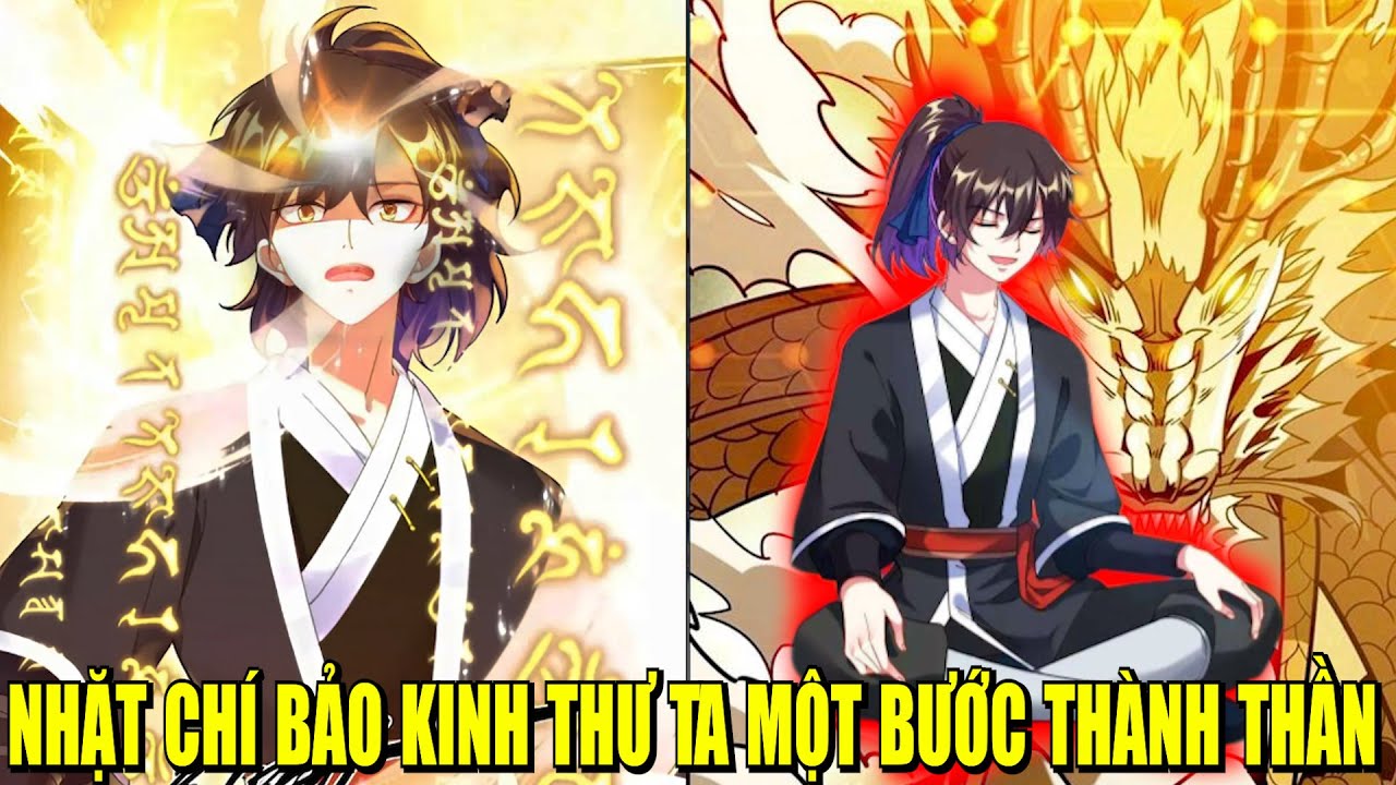 NHẶT ĐƯỢC CHÍ BẢO KINH THƯ TA MỘT BƯỚC THÀNH THẦN | REVIEW PHIM TRUYỆN TRANH HAY