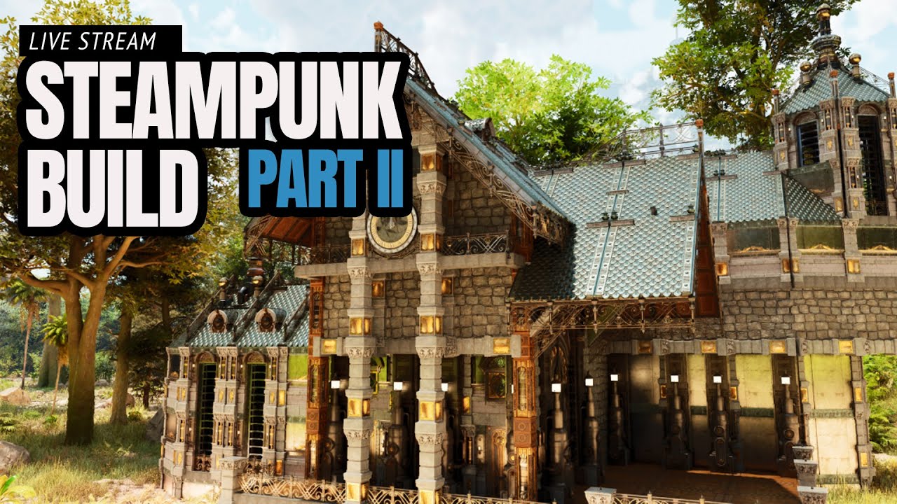 Lets Build A Steampunk Build - Ark Survival Ascended