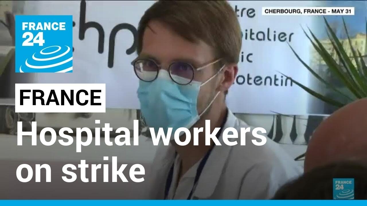 France: Hospital workers on strike to protest conditions, pay &bull; FRANCE 24 English