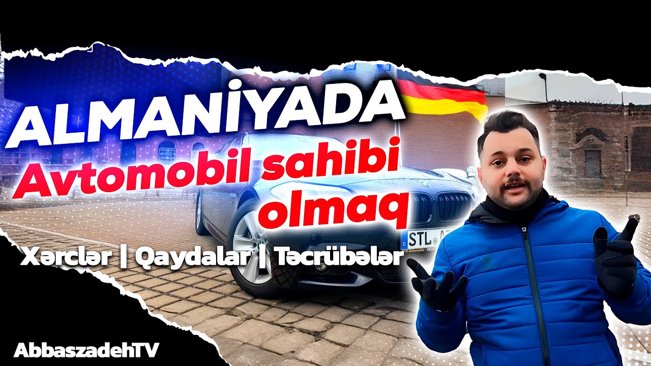 Almaniyada Avtomobil Sahibi Olmaq I Xərclər, Qaydalar və Təcrübələr