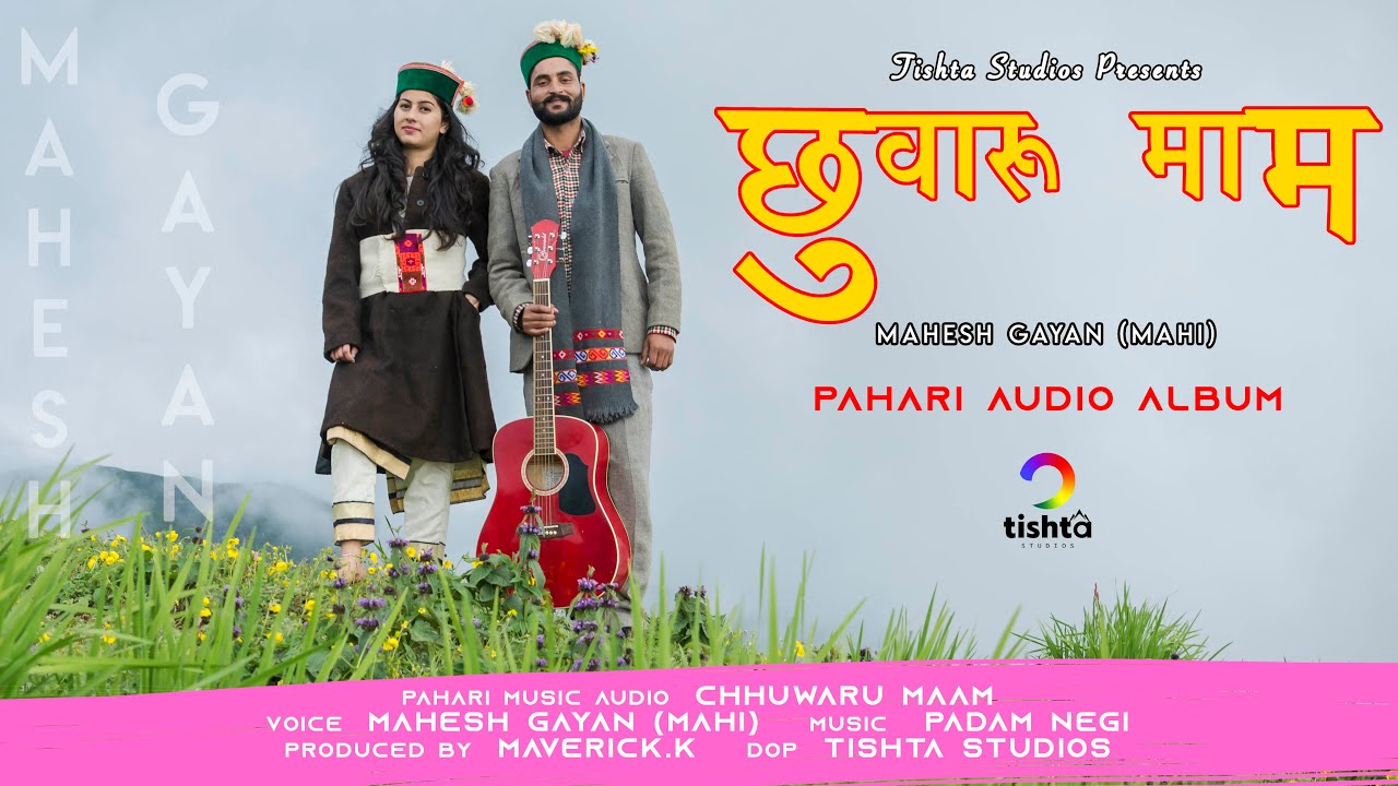 Mahesh Gayan Mahi | Chhuwaru Maam 2020 | Non-Stop Pahari Album | Tishta Studios