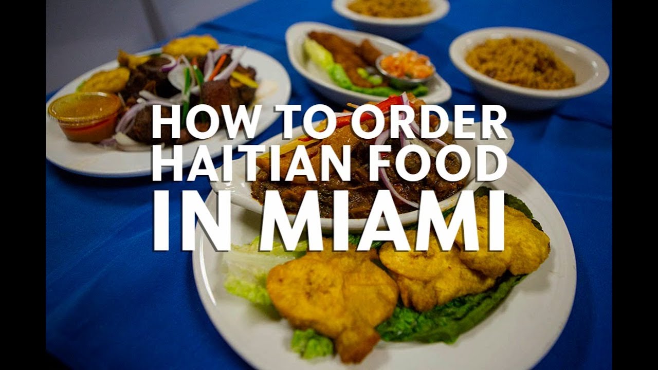 Haitian food is delicious. Here’s your primer on how to order in Miami