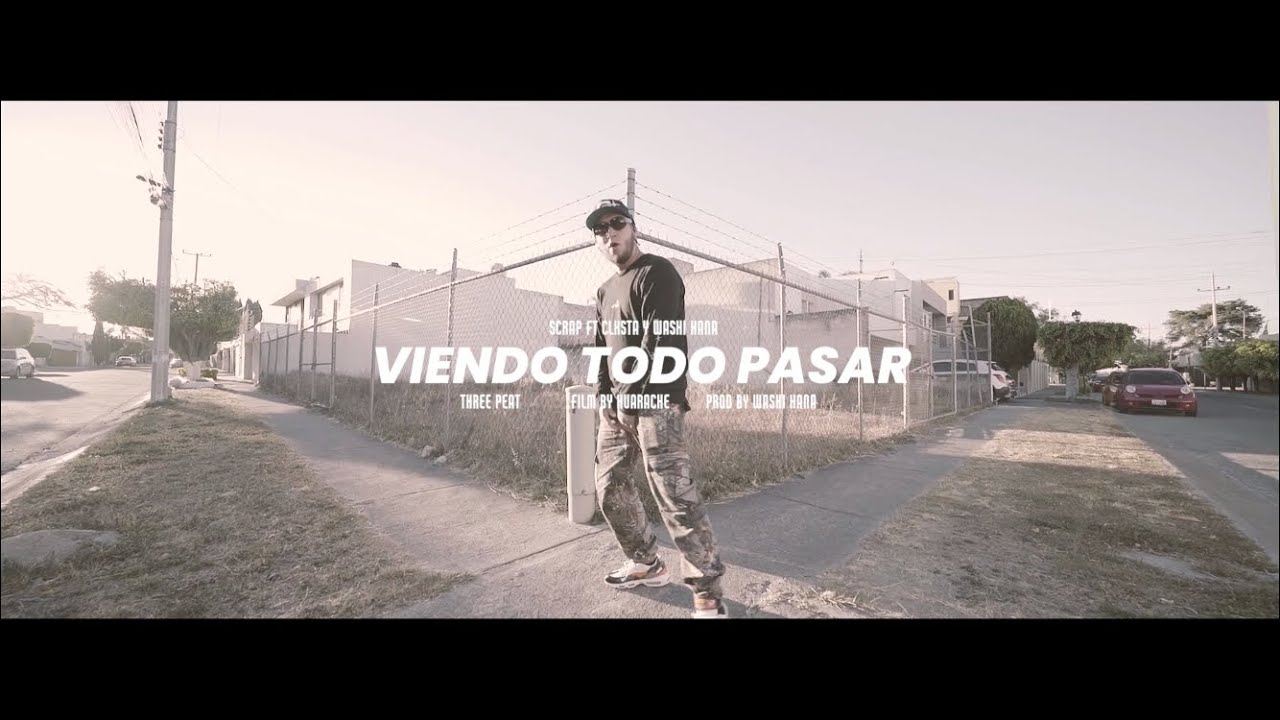 Scrap - Viendo todo pasar Ft. Washi Hana y Clxsta [Video Oficial]