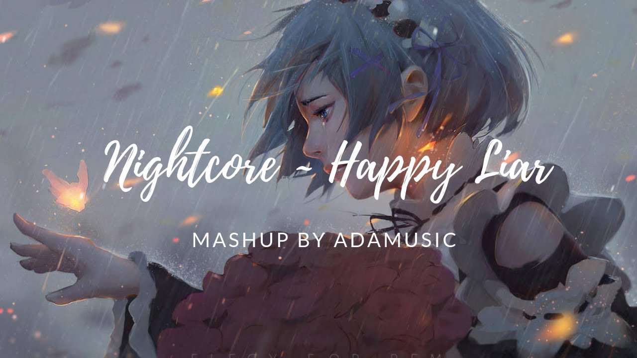 Nightcore ~ Happy Liar {Happier/Bad Liar Mashup}