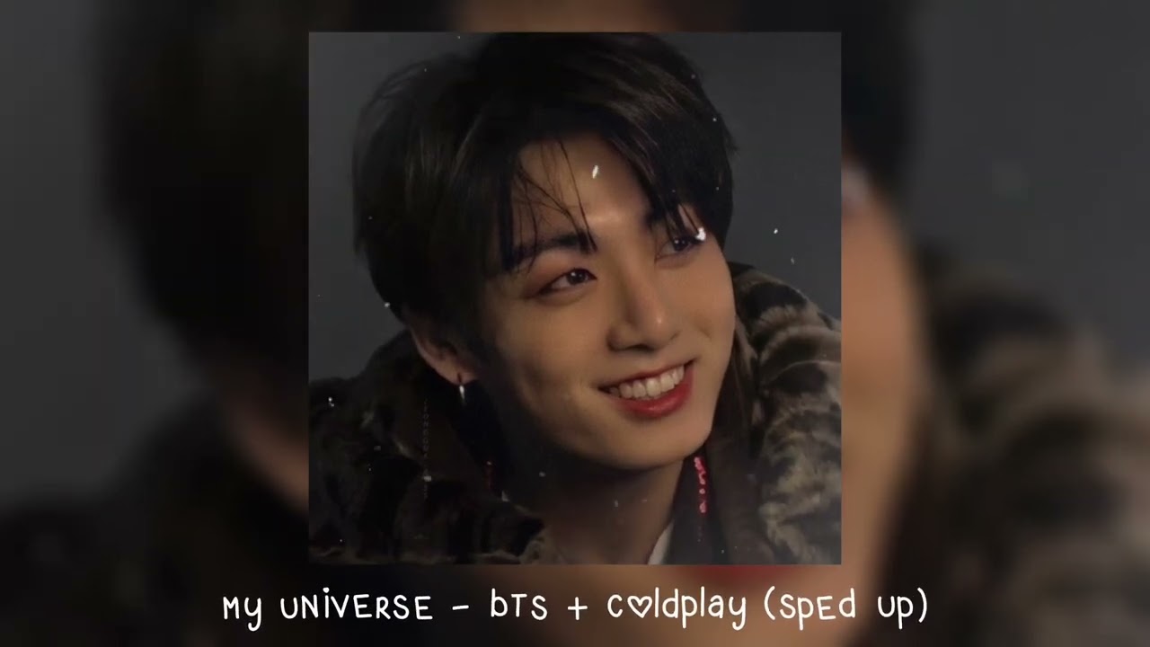 my universe - bts + coldplay (𝒔𝒑𝒆𝒅 𝒖𝒑)