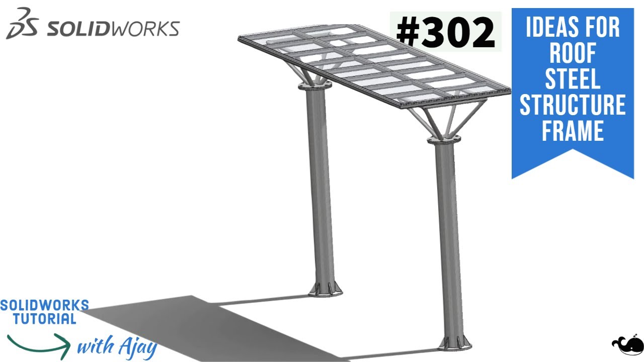 Ideas for Roof Steel Structure Frame  #302 |design with ajay ||#SolidWorks| @DesignWithAjay