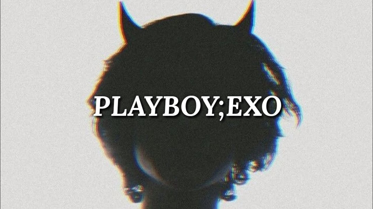 Playboy - Exo [Tradução|Legendado]