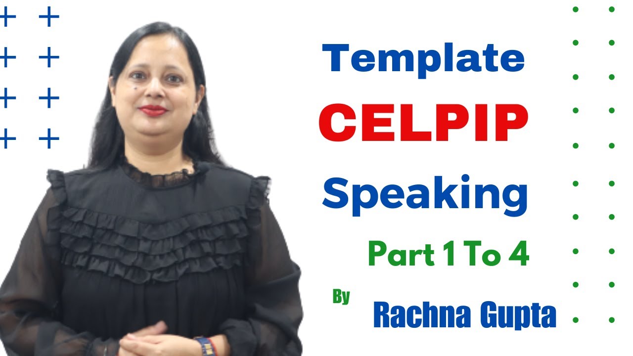 CELPIP Speaking Template in Hindi | Task 1 To 4 | Speaking Tips By Rachna Gupta