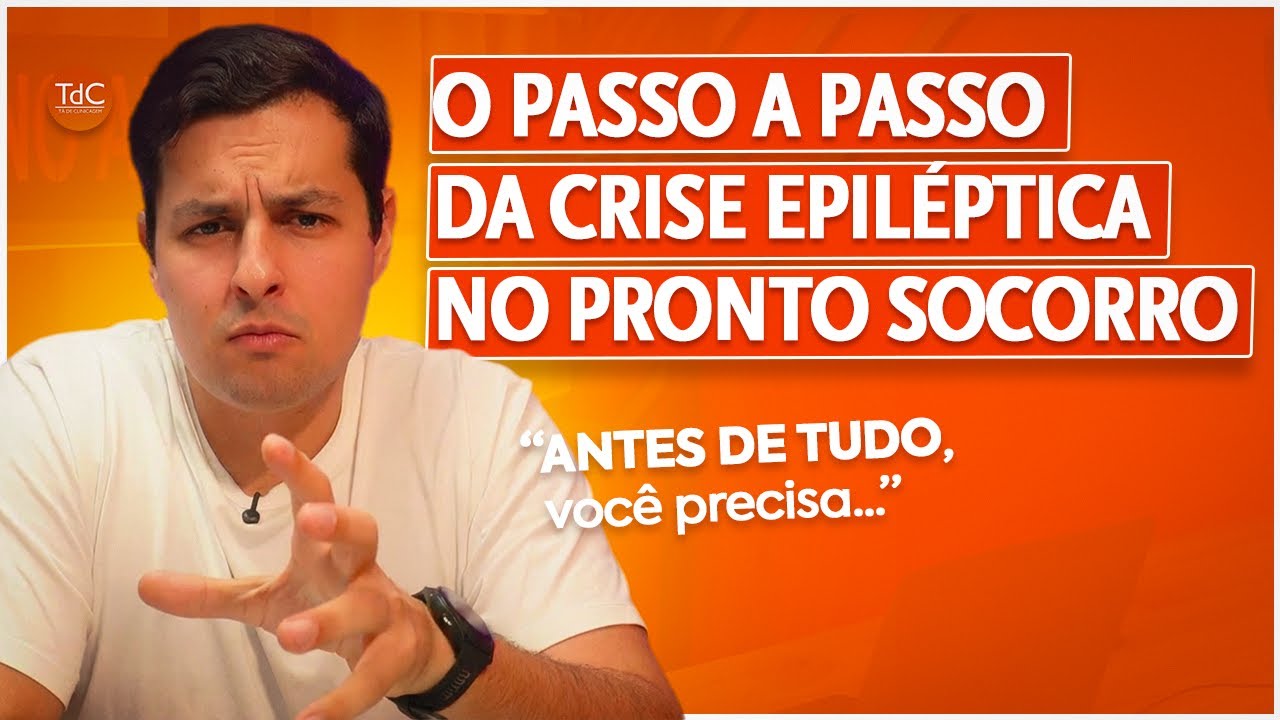Como abordar uma CRISE EPILÉPTICA no PS