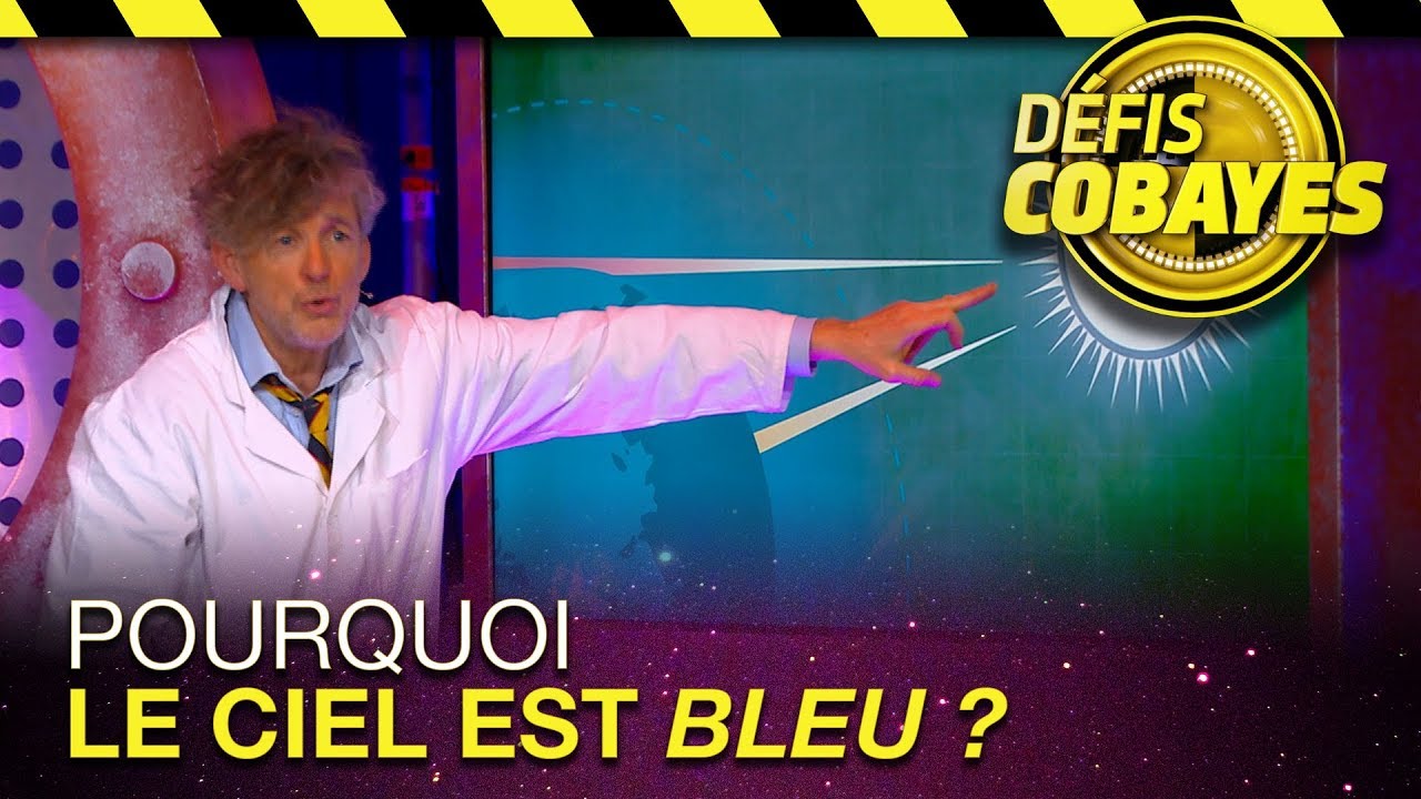 Pourquoi le ciel est bleu ? - Défis Cobayes - France 4