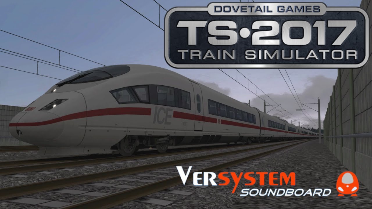 Train Simulator 2017 | ICE 3 mit Sound Update und Versystem Ansagen nach M&uuml;nchen