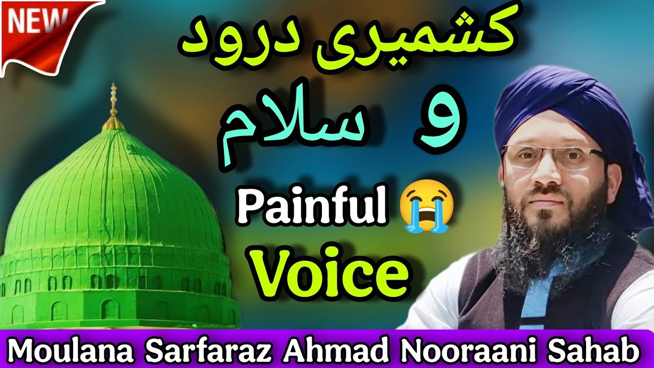 Kashmiri Darood O Salam😭New Latest Video Painful😭Voice By Moulana Sarfaraz Ahmad Nooraani Sahab