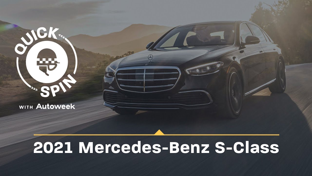 The 2021 Mercedes Benz S Class Is Cross Country Comfort | Quick Spin with Autoweek Podcast | EP 51