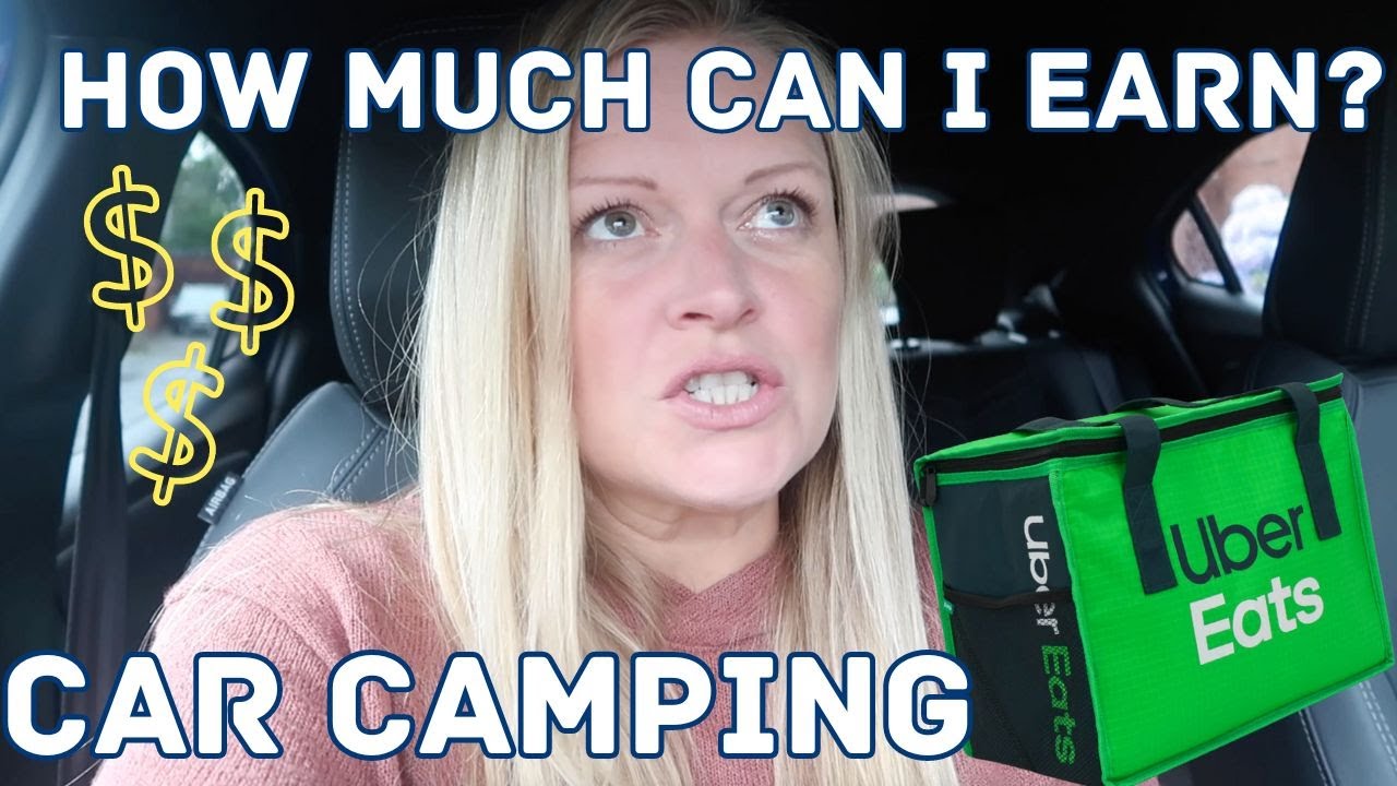 Car Camping | How Much Can I Make Delivering Food with Uber Eats?