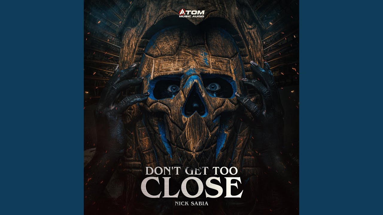 Don't Get Too Close