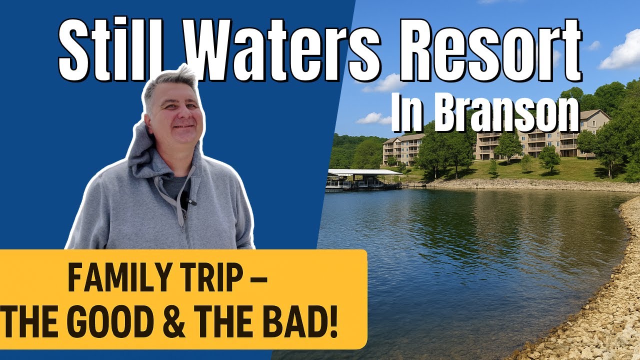 My Experience at Still Waters Resort in Branson, MO | Is it a Perfect Family Vacation Destination?