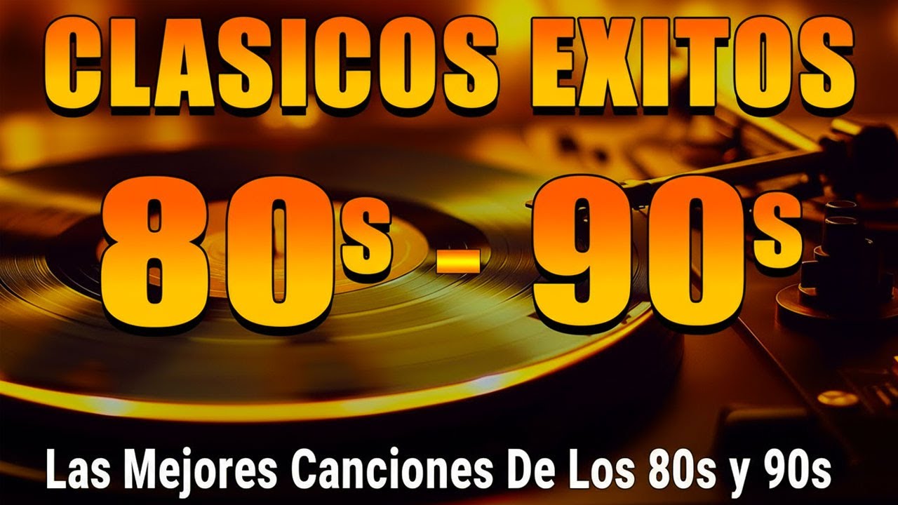 Musica De Los 80 y 90 En Ingles - Las Mejores Canciones De Los 80 Y 90 - Éxitos De los 80 y 90