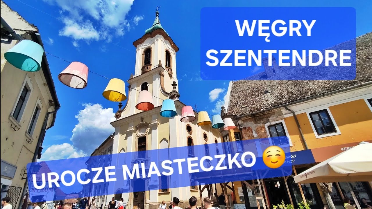 Szentendre z bliska! Klimatyczne uliczki i magia Dunaju 🇭🇺