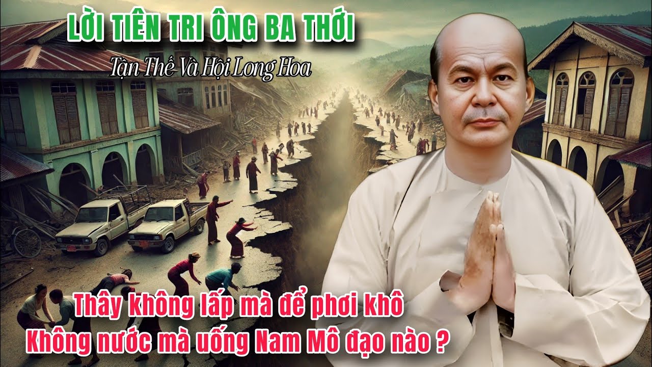 Ông Ba Thới tiên tri Thây không lấp mà để phơi khô không nước mà uống Nam Mô đạo nào ? 