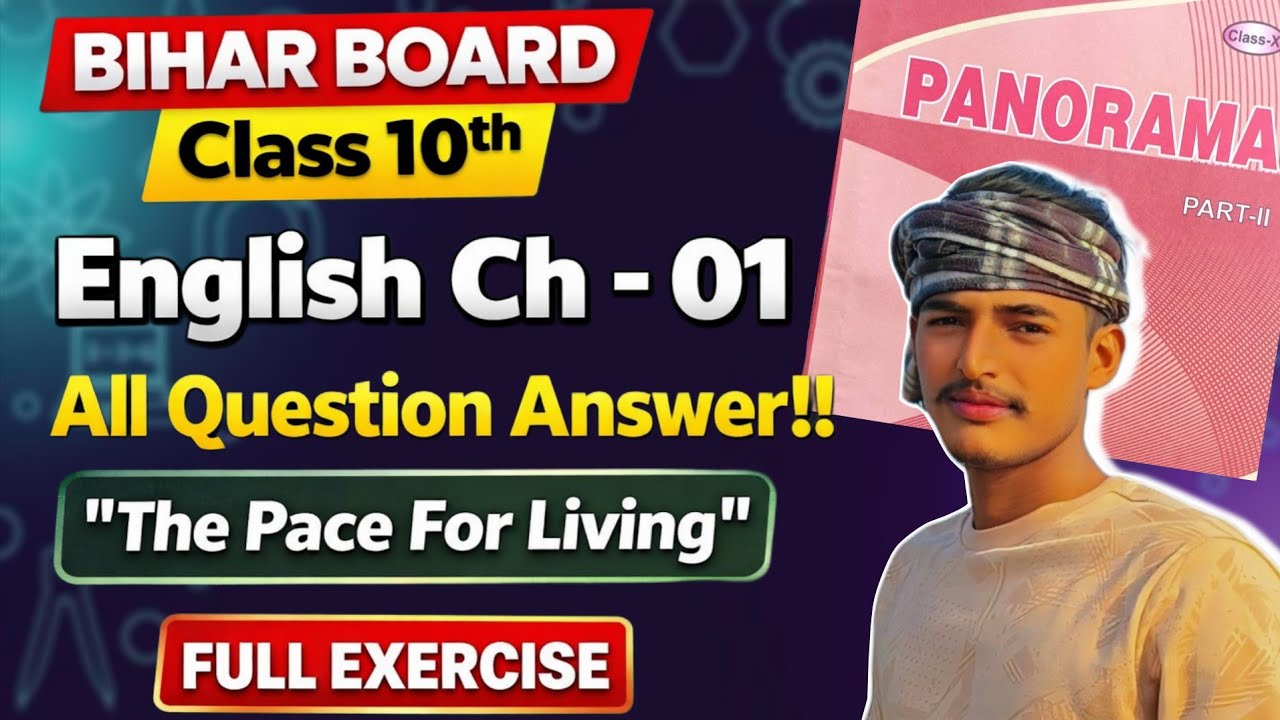 Bihar Board Class 10th English Ch- 01 All Question Answer || The Pace For Living Full Exercise 