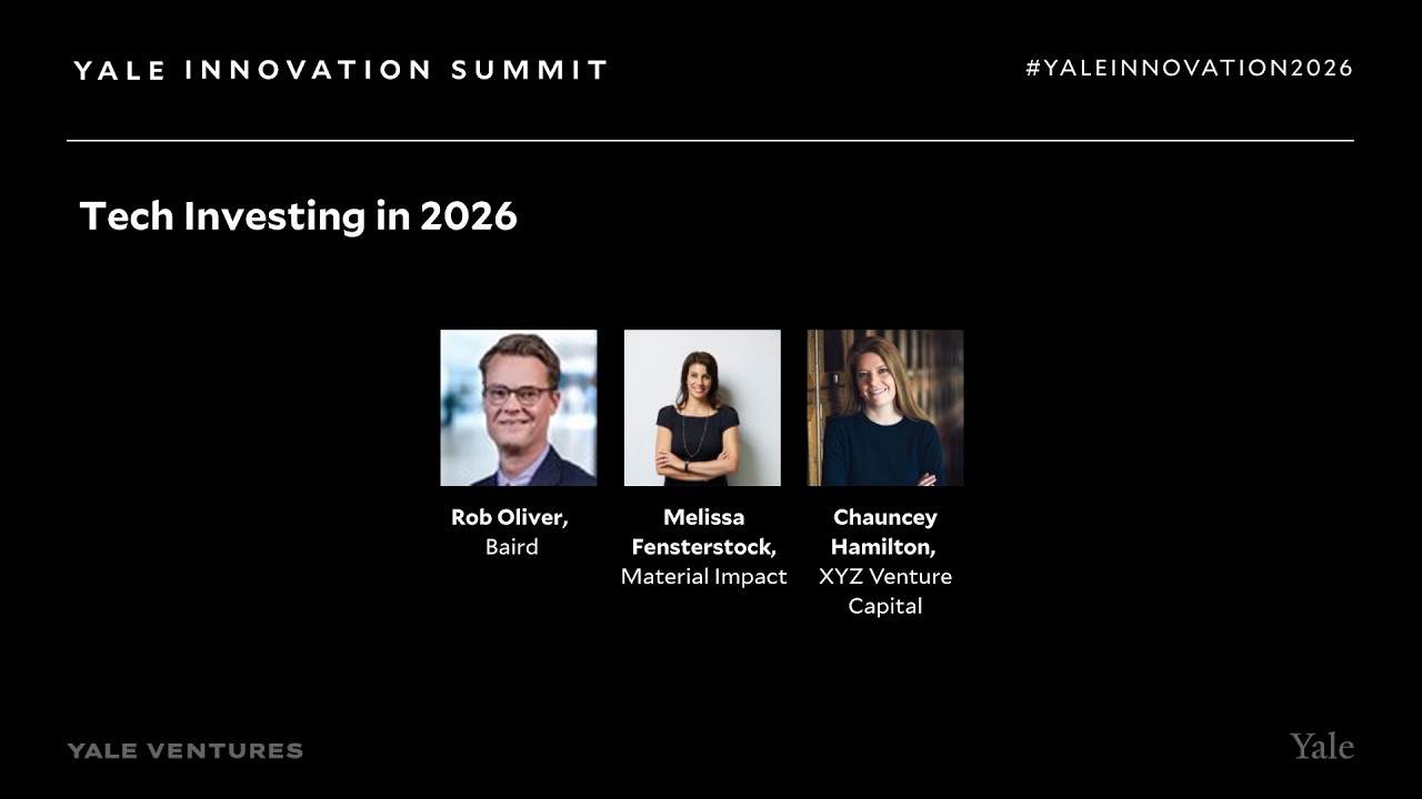 Tech Investing in 2026 | Yale Innovation Summit 2026