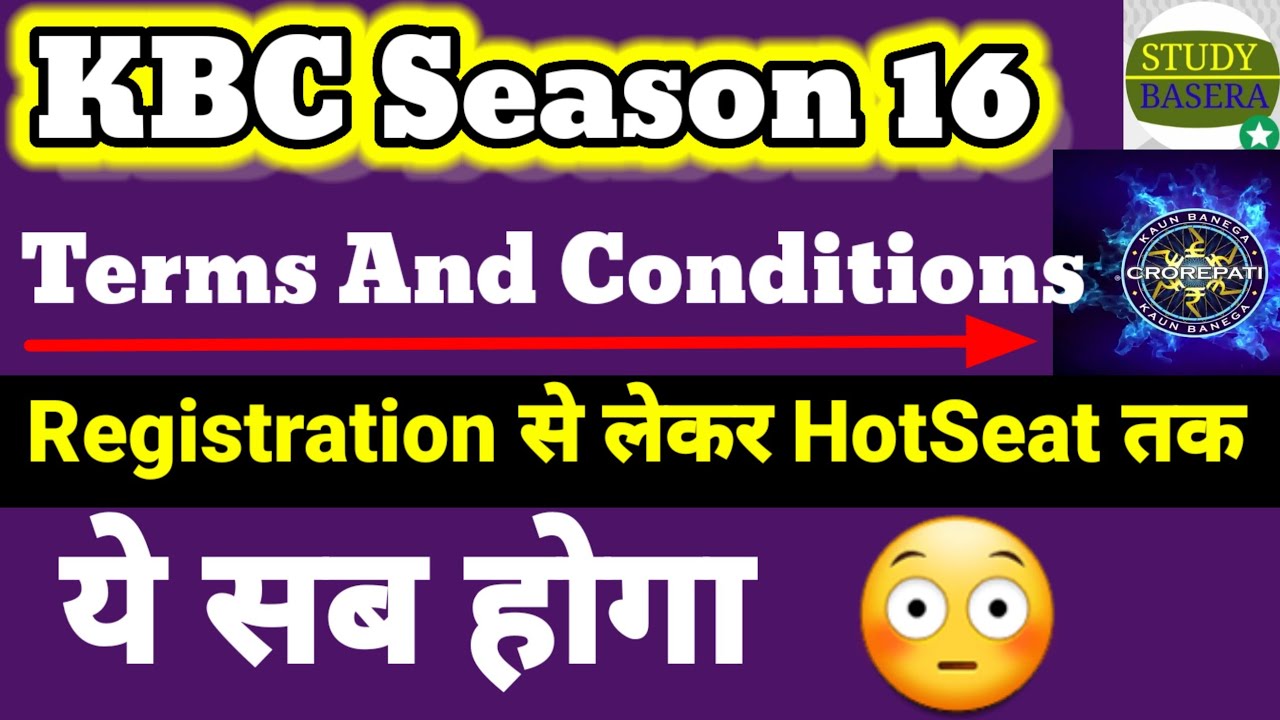 KBC Season 16 Terms And Conditions // KBC 2024 registration Process जानकारी