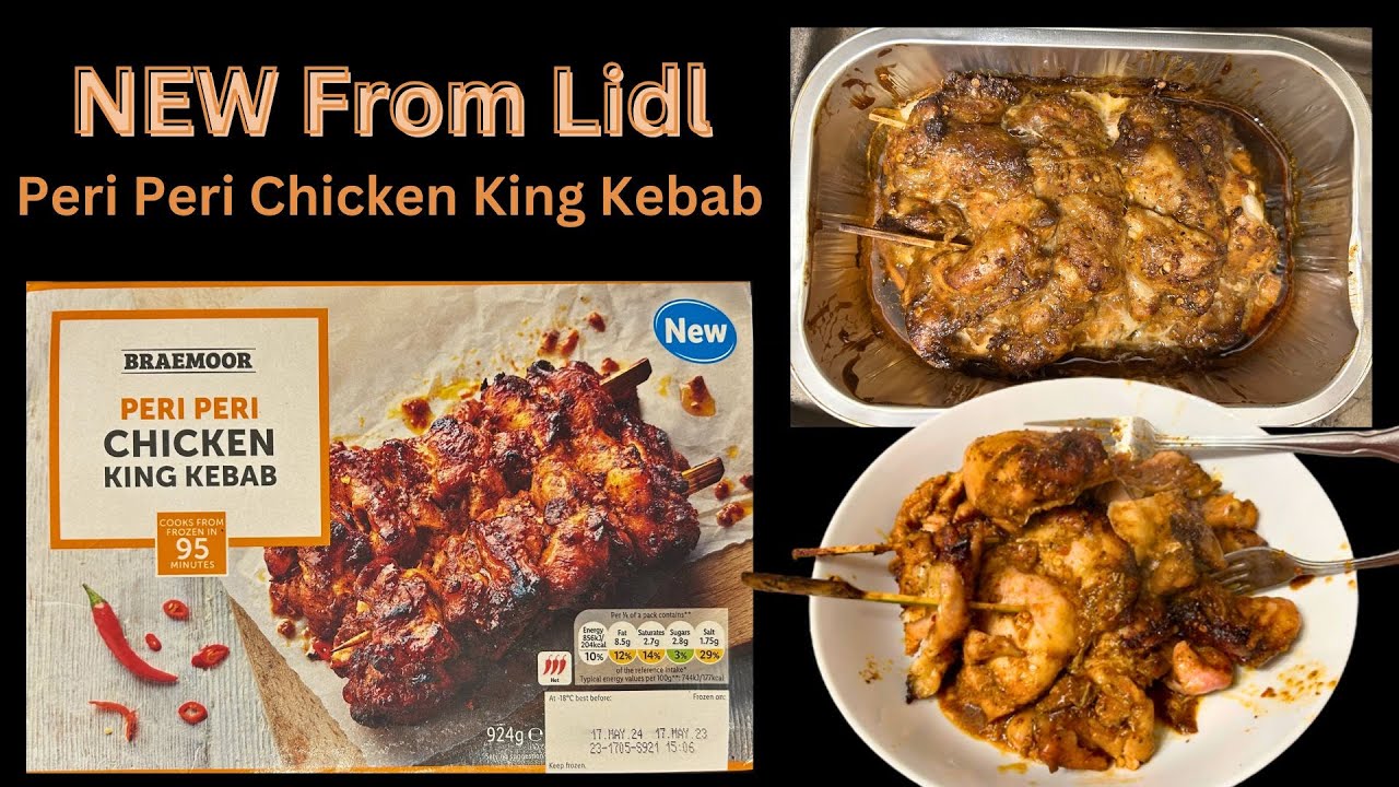 NEW From Lidl Peri Peri Chicken King Kebab
