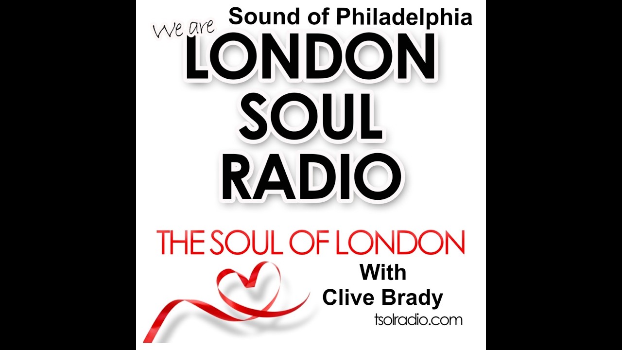 Clive Brady TSOP The Sound Of Philadelphia Music Radio Show On London Soul Radio England UK May 2025