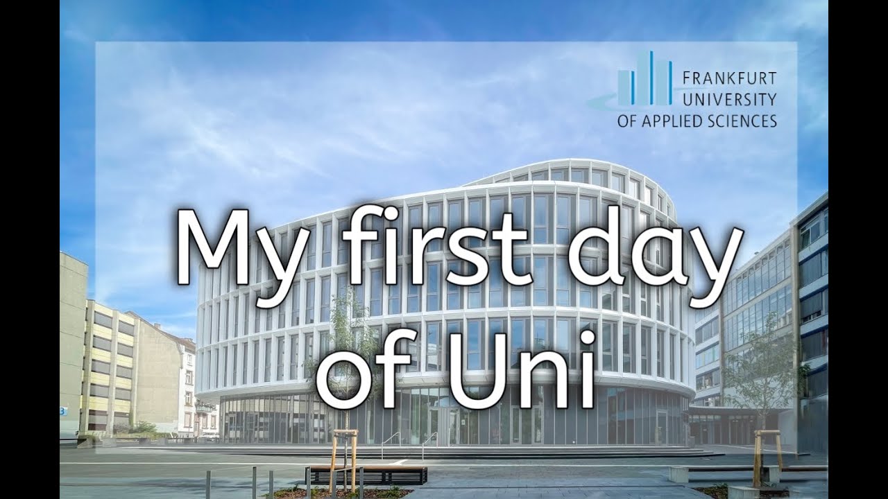 My First Day of my Uni @Frankfurt University of Applied Sciences.
