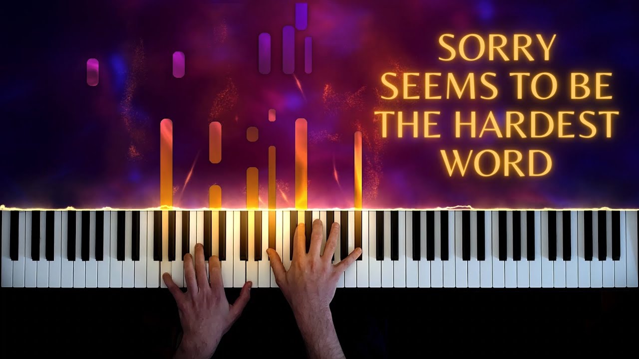 Sorry Seems To Be The Hardest Word - Blue ft. Elton John | Piano Cover + Sheet Music