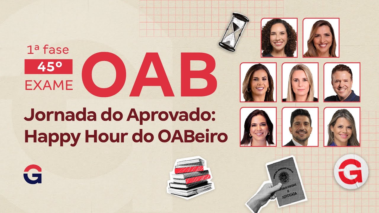 1&ordf; fase do 45&ordm; Exame OAB | Happy Hour do OABeiro