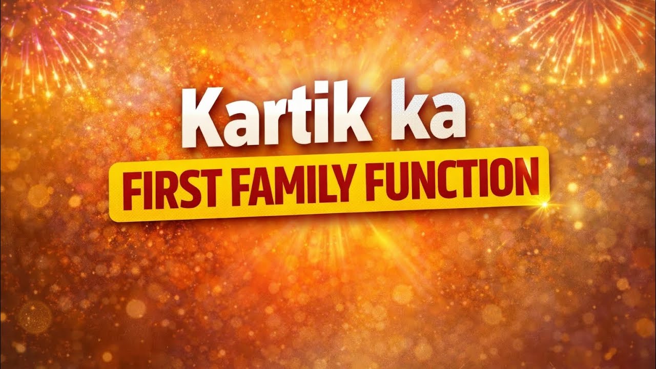 Kartik ka First Family Function | Pehla Family Celebration ❤️
