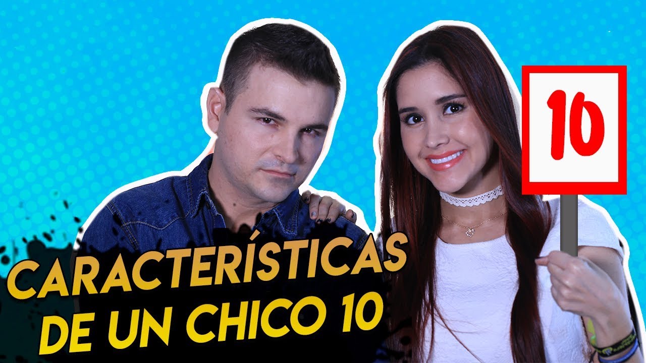 CARACTERÍSTICAS DE UN CHICO 10 - SI VALE ESPERAR