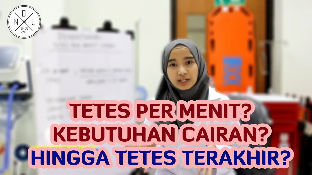 Cara Menghitung Tetes Cairan Infus | Nursing Skill Lab