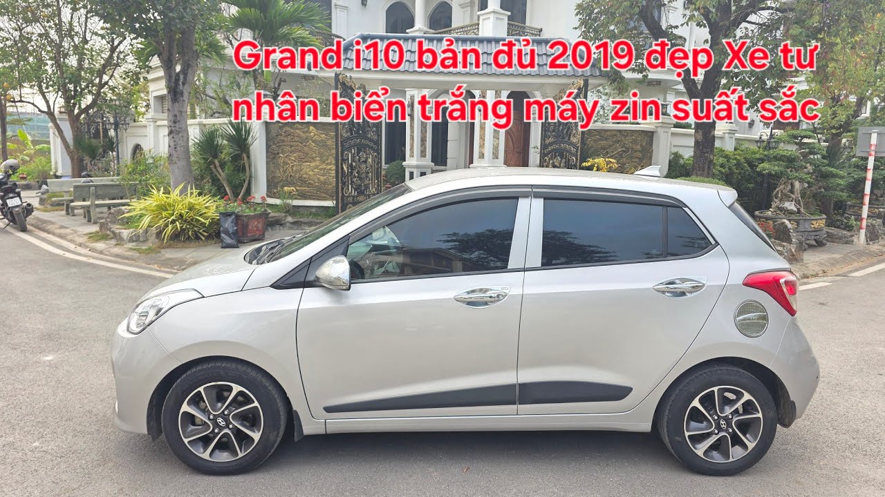 🥇⚽️ Grand i10 bản đủ 2019 tư nhân cực đẹp | Chủ xe giữ gìn, biển trắng máy zin suất sắc | 0913633466
