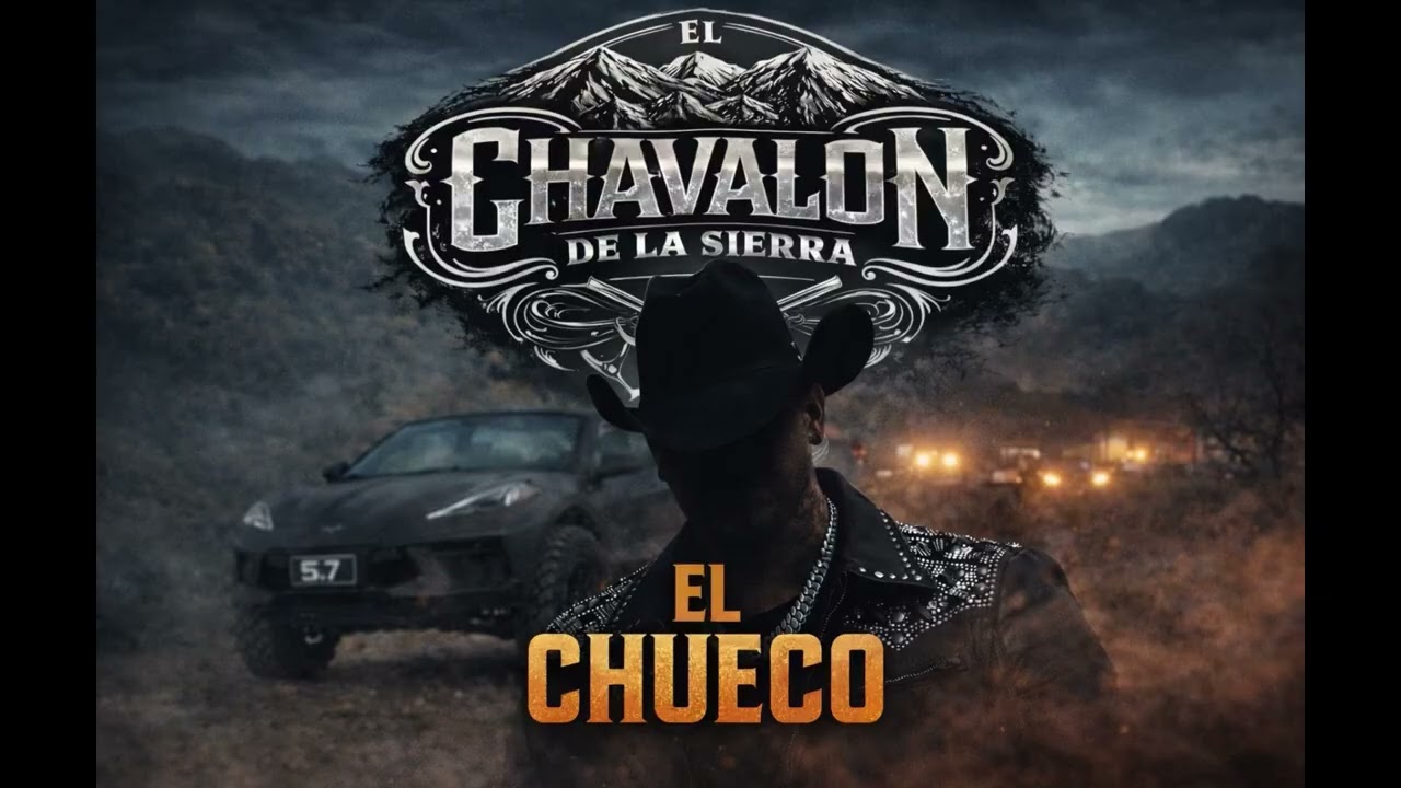 El Chueco – El Chavalón De La Sierra (Corrido Bélico 2026)