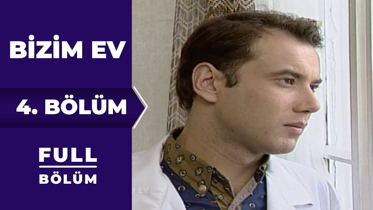 Bizim Ev | 4. b&ouml;l&uuml;m