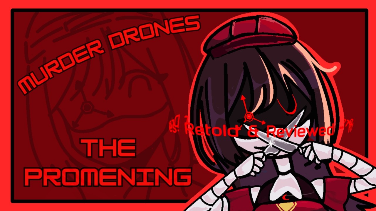 MURDER DRONES: RETOLD & REVIEWED - THE PROMENING