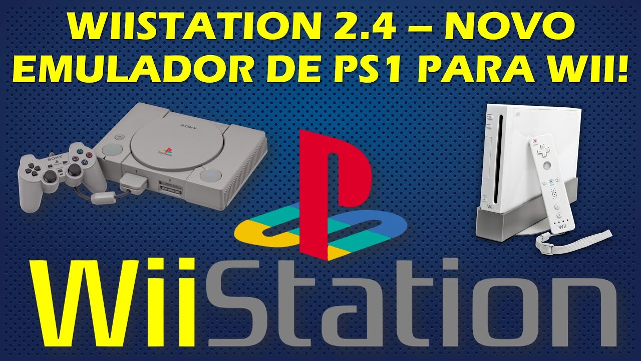 WIISTATION 2.4 - NOVO EMULADOR DE PS1 PARA WII E WII U - ATÉ AGORA O MELHOR E MAIS COMPATÍVEL!