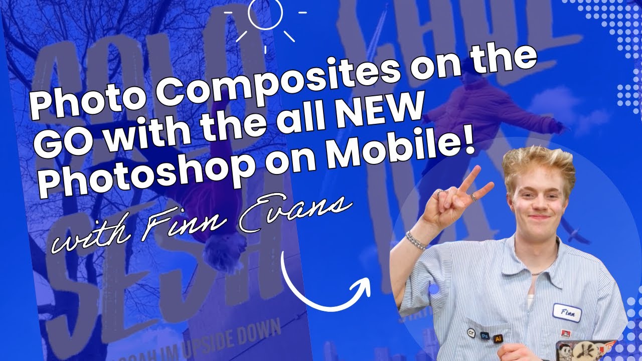 Photo Composites on the GO with the all NEW Photoshop on Mobile! Wit6h Finn Evans