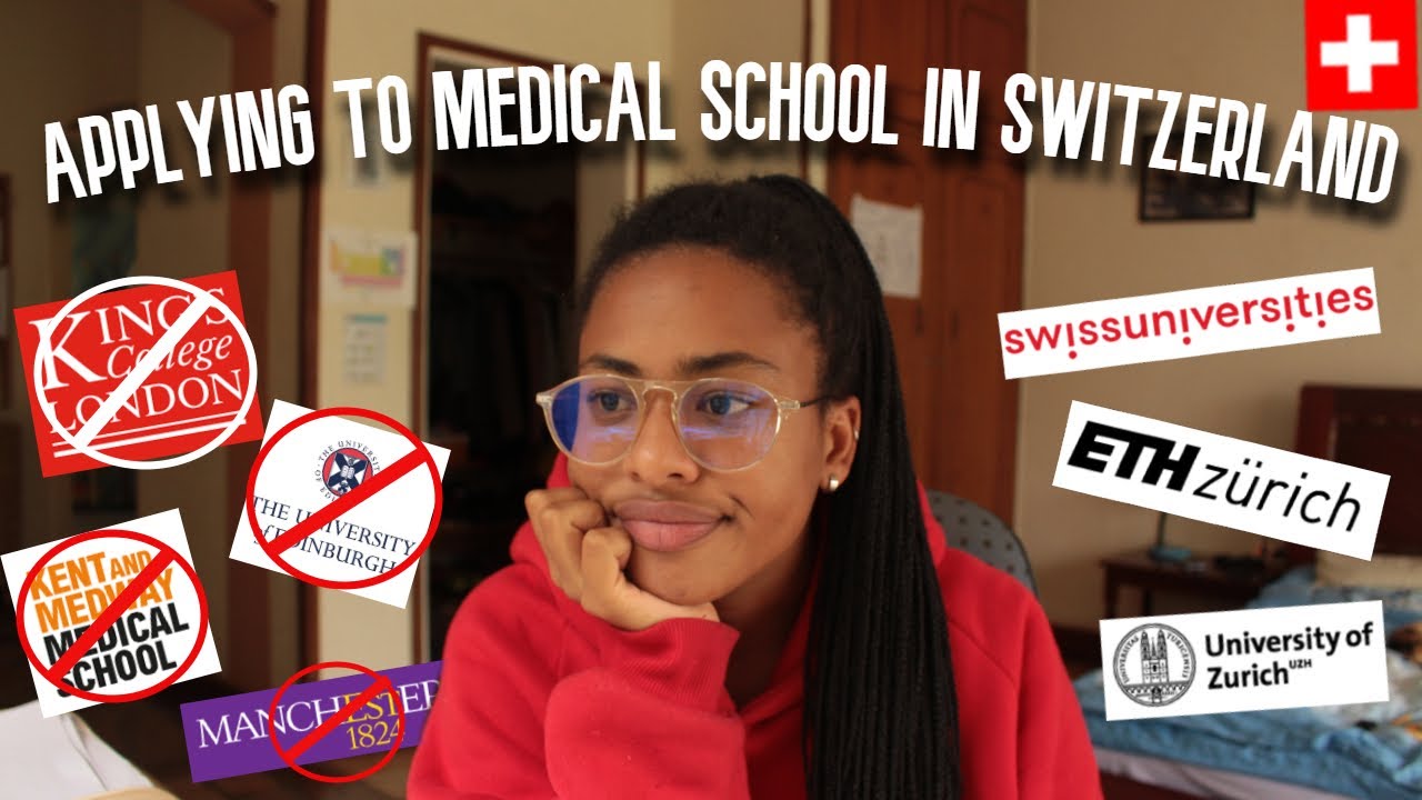 APPLYING TO MEDICAL SCHOOL IN SWITZERLAND after the UK REJECTED ME 4 TIMES!