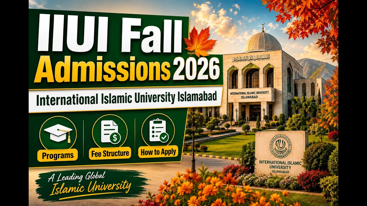 IIUI Fall Admission 2026 | International Islamic University (IIU) Islamabad Admissions Fall 2026