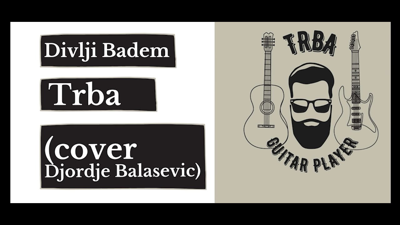 DIVLJI BADEM - Djordje Balasevic (COVER - by TRBA)