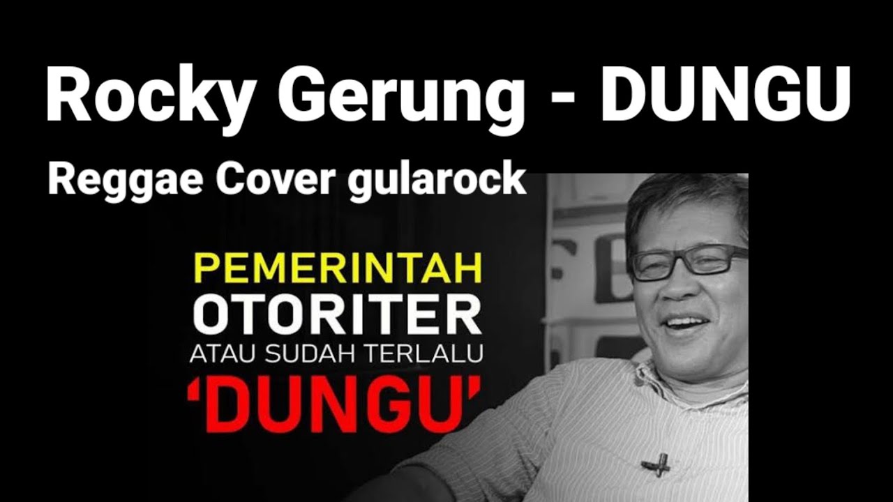 Rocky Gerung - DUNGU Reggae Cover gularock